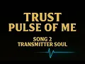 Download Lagu Pulse of Me | Song 2 – Transmitter Soul (Official Music Video)
