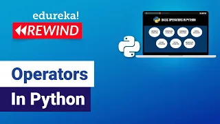 Operators In Python Python Tutorial For Beginners Python Training Edureka Rewind - 1