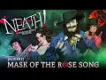 Download Lagu NEATH! A Fallen London Musical | Mask of the Rose Song!