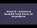 NodeJS Generate Base64 from ExcelJS WorkBook