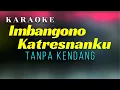 Lagu Imbangono Katresnanku Karaoke Tanpa Kendang