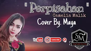 Download PERPISAHAN (Camelia Malik) - COVER BY.MAYA Ft IWANK KEYBOARD - DANGDUT ORIGINAL - DANGDUT LAWAS KYB MP3