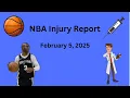 NBA DFS Injury Report Breakdown February 5 2025