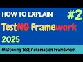 How to Explain Test Automation Framework Tips Tricks TestNG 2025