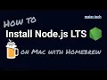 How to install Node js LTS on Mac with Homebrew