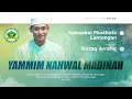 Download Lagu YAMMIM NAHWAL MADINAH - Voc. Mas Rozaq