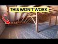 DO NOT Walk in Your Attic Like This