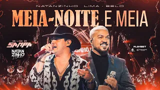 Natanzinho Lima e Belo - Meia-Noite e Meia - DVD Na Liga Em Sampa
