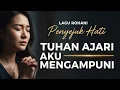 Lagu Tuhan Ajari Aku Mengampuni | Lagu Rohani Penyejuk Hati