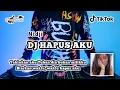 Download Lagu DJ REMIX HAPUS AKU - VIRAL TIKTOK TERBARU FULL BASS 2K21