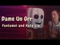Download Lagu Dame Un Grr |  Fantomel and Kate Lin | Lyrics