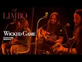 Lagu Wicked Game - Live Acoustic - OF LIMBO