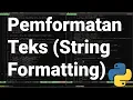 Pythonic 28 Mengenal Format Teks String Formatting pada Bahasa Pemrograman Python