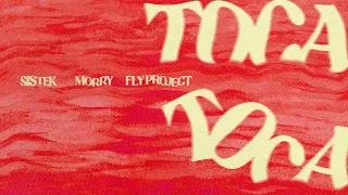 Sistek, Morry, Fly Project - Toca Toca