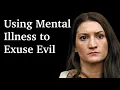 Linsday Clancy Using Mental Illness to Excuse Evil