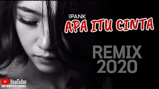 Download APA ITU CINTA [IPANK] NEW REMIX 2020 | FUNKOT VERSION MP3