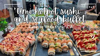 Umi Hotpot Sushi and Seafood Buffet in City of Industry - January 2025