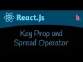 Key Prop and Spread Operator in React JS