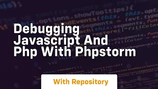 Debugging javascript and php with phpstorm