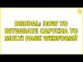 Drupal How to integrate captcha to multi page webform