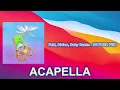 Feid, Divino, Baby Ranks - SE PUSO FEO (ACAPELLA) Vocals Only