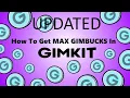 How to Get MAX GIMBUCKS in Gimkit UPDATED