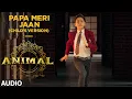 Download Lagu ANIMAL:Papa Meri Jaan(Child's Version)|Ranbir Kapoor,Rashmika,Anil K,Bobby D|Sandeep V| Bhushan K