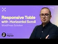 How to Make WordPress Tables Responsive with Horizontal Scroll