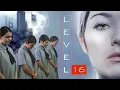 Level 16 2018 Full Movie Katie Douglas Celina Martin Peter Outerbridge Review and Facts