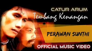 Download Catur Arum - Perawan Sunthi (Official Music Video) MP3