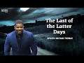 The Last of the Latter Days MSOG Revival Apostle Michael Thomas Thur April-2-20