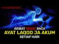 MENGERIKAN..!! Inilah Akibatnya Jika Nekat Baca Ayat LAQOD JA AKUM Setiap Hari