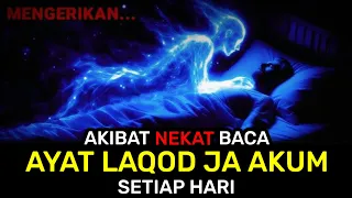 terrible these are the consequences of reciting the verse laqod ja akum every day