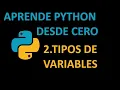 Curso Python desde cero 2 Variables y tipos de datos