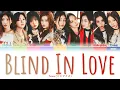 Download Lagu Twice (トゥワイス) - Blind In Love Lyrics (Color Coded Kan/Rom/Eng)