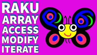 Raku Programming Tutorial How To Access - Modify Loop Over Array