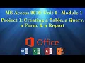 UNIT 6 MS Access Module 1 - Project 1 Creating