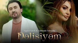 Aqsin Fateh & Sebnem Tovuzlu - Dəlisiyəm ( Official Video ) 2026