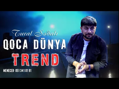 Download MP3 Tural Sedali - Qoca Dunya 2021