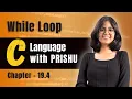 19 4 While Loop in C C Language Complete Course C language with PRISHU