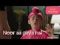 Tum Aa Gaye Ho Noor Aa Gaya Hai full Song with Lyrics Kulfi Kumar Bajewala serial Star Plus