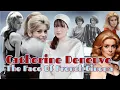 Catherine Deneuve The Face of French Cinema