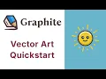Vector Art Quickstart - Graphite the Open Source 2D Graphics Suite