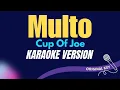 Download Lagu MULTO - Cup Of Joe (KARAOKE VERSION)