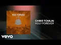 Download Lagu Chris Tomlin - Holy Forever (Lyrics And Chords)