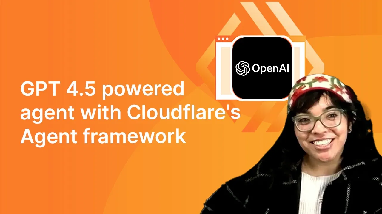 Cooking up a GPT 4.5 powered agent using Cloudflare's Agent framework