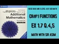 Additional Mathematics IGCSE 0606 and O levels 4037 Ch Functions Ex 1 7 Q 4 5 Lecture