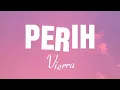 Vierra - Perih   (Lirik Video)