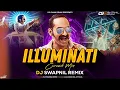 Download Lagu ILLUMINATI (Circuit)-Dj Swapnil Remix