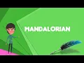What is Mandalorian Explain Mandalorian Define Mandalorian Meaning of Mandalorian